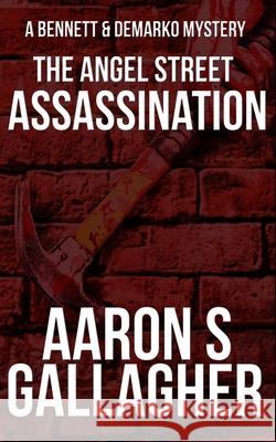 The Angel Street Assassination Aaron S. Gallagher 9781644561683 Indies United Publishing House, LLC - książka