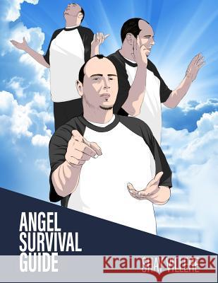 The Angel Survival Guide Shay Villere 9781981841318 Createspace Independent Publishing Platform - książka