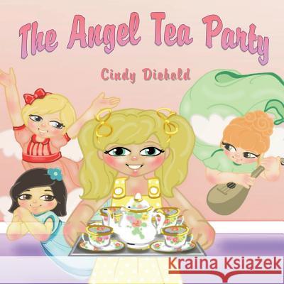 The Angel Tea Party Cindy Diebold 9781939519009 CSD Publications - książka