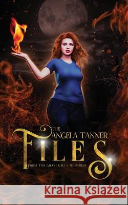 The Angela Tanner Files C. D. Gorri 9781960294029 C.D. Gorri Books - książka