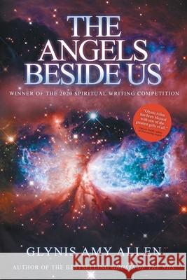 The Angels Beside Us Glynis Amy Allen 9781910027394 Local Legend - książka