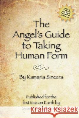 The Angel's Guide to Taking Human Form Sean Patrick Brennan 9781717513045 Createspace Independent Publishing Platform - książka