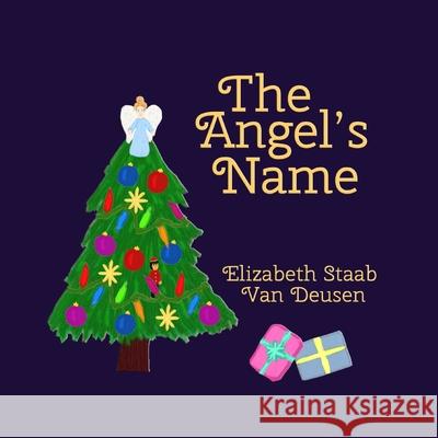 The Angel's Name Elizabeth Staab Va 9780615943046 Elizabeth's Inventions - książka