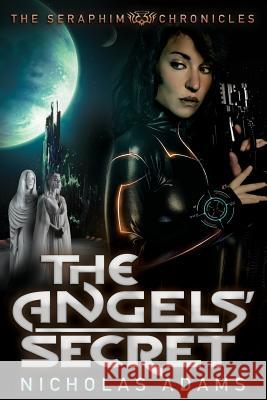 The Angels' Secret Nicholas Adams, Christa Holland 9781542770774 Createspace Independent Publishing Platform - książka