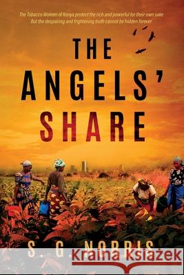The Angels' Share Steve G. Norris 9781527275713 S G Norris - książka