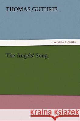 The Angels' Song Thomas Guthrie 9783847234135 Tredition Classics - książka