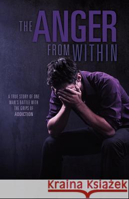 The Anger From Within Mr Keith Mitchell (University of Edinburgh) 9781613798720 Xulon Press - książka