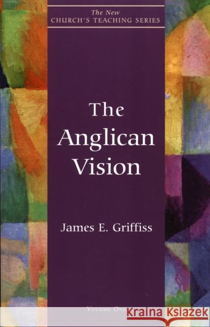 The Anglican Vision Griffiss, James E. 9781561011438 Cowley Publications - książka