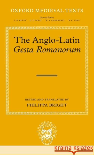 The Anglo-Latin Gesta Romanorum Philippa Bright 9780198205562 Oxford University Press, USA - książka