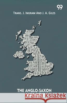 The Anglo-Saxon Chronicle Trans J. Giles J. a. Ingram 9789373408019 Double 9 Books - książka