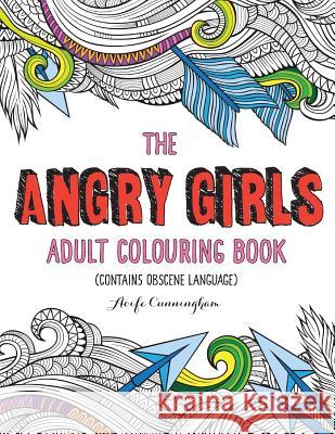 The Angry Girls' Adult Colouring Book Aoife Cunningham 9781539137702 Createspace Independent Publishing Platform - książka