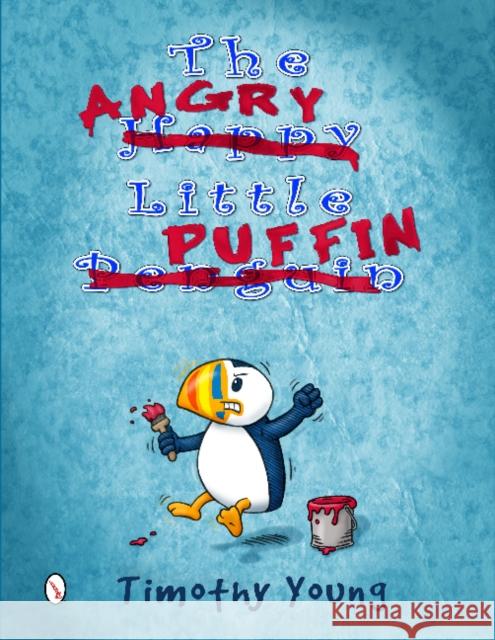The Angry Little Puffin Timothy Young 9780764348051 Schiffer Publishing - książka