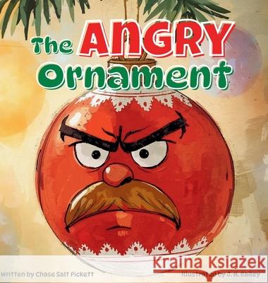 The Angry Ornament Chase Salt Pickett J. N. Bailey 9781736015247 Sme Publishing - książka