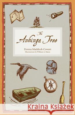 The Anhinga Tree Donna Maddock-Cowart William A. Mann 9780983648437 Miglior Press - książka