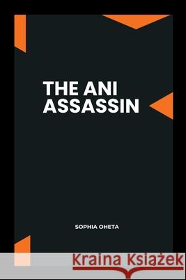 The Ani Assassin Oheta Sophia 9787072641133 OS Pub - książka