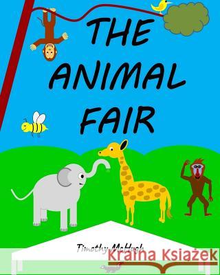 The Animal Fair Timothy McHugh 9780999405901 Brunswick Publishing - książka
