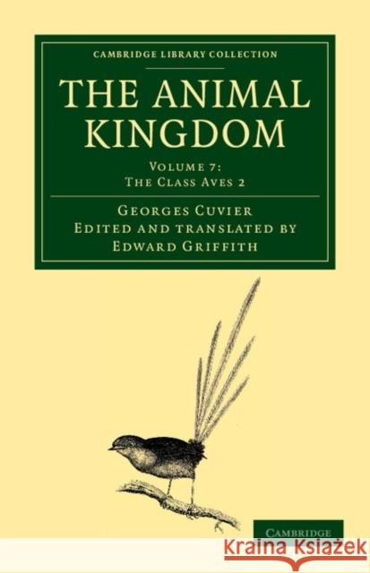 The Animal Kingdom: Arranged in Conformity with its Organization Georges Cuvier, Edward Griffith 9781108049603 Cambridge University Press - książka