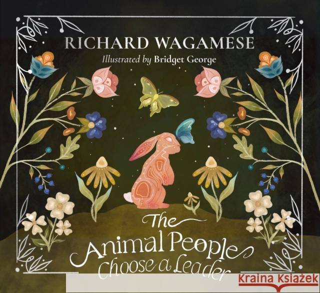 The Animal People Choose a Leader Richard Wagamese 9781771624183 Douglas & McIntyre - książka