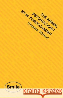 The Animal Psychologist M. Foroozandeh 9781491717264 iUniverse.com - książka