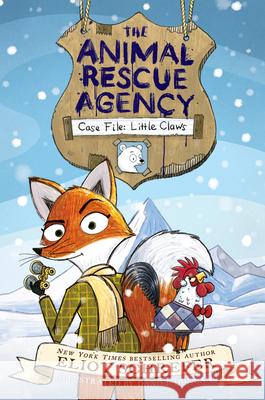 The Animal Rescue Agency #1: Case File: Little Claws Eliot Schrefer 9780062982346 Katherine Tegen Books - książka