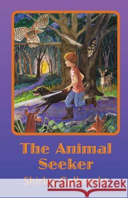 The Animal Seeker Shirley Galbrecht Shirley Galbrecht 9781479110551 Createspace - książka
