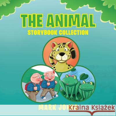 The Animal Storybook Collection Mark Jones 9781949723854 Bookwhip Company - książka