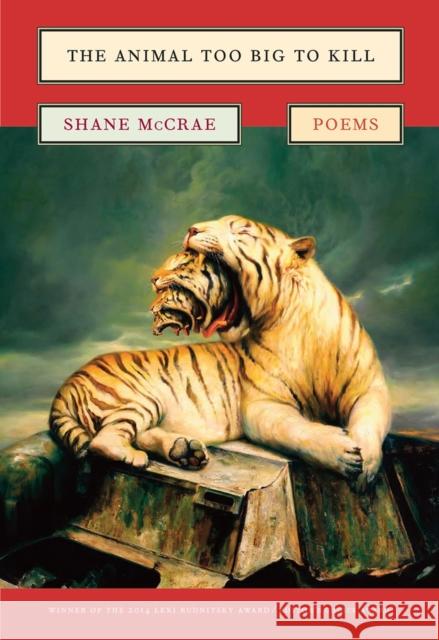 The Animal Too Big to Kill: Poems Shane McCrae 9780892554645 Persea Books - książka