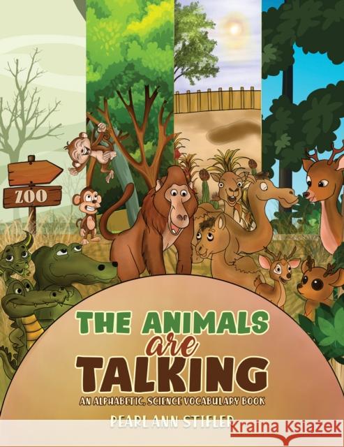 The Animals Are Talking Pearl Ann Stifler 9781647507275 Austin Macauley Publishers LLC - książka
