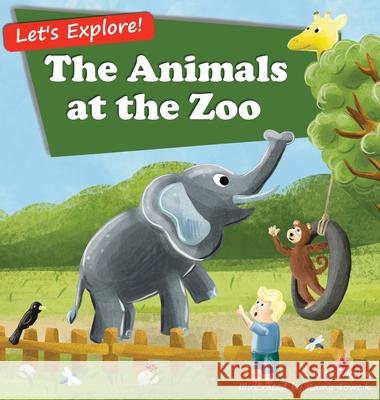 The Animals at the Zoo Jolas Wittler Kama Towcik 9783949304118 Curious World Books - książka