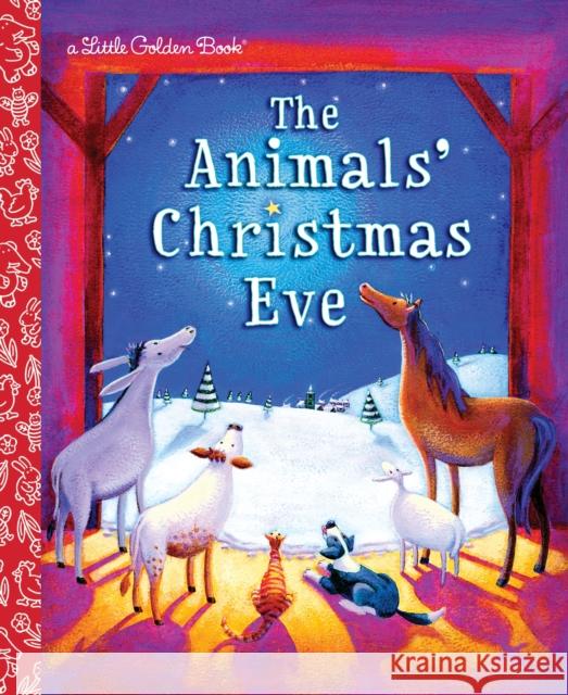 The Animals' Christmas Eve Gale Wiersum Alexandra Steele-Morgan 9780375839238 Golden Books - książka