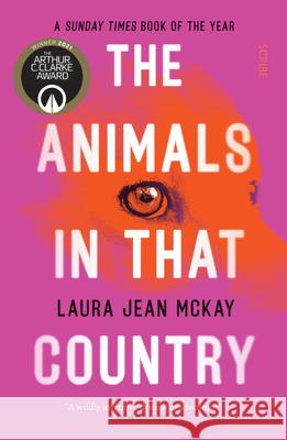 The Animals in That Country Laura Jean McKay 9781957363165 Scribe Us - książka