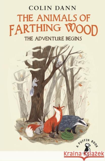 The Animals of Farthing Wood: The Adventure Begins Colin Dann 9780141368740 Penguin Random House Children's UK - książka