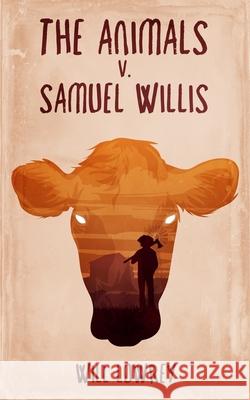 The Animals v. Samuel Willis Will Lowrey 9781732939967 Lomack Publishing - książka