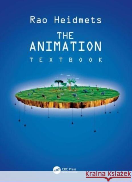 The Animation Textbook: Text Book Heidmets, Rao 9781032384016 Taylor & Francis Ltd - książka