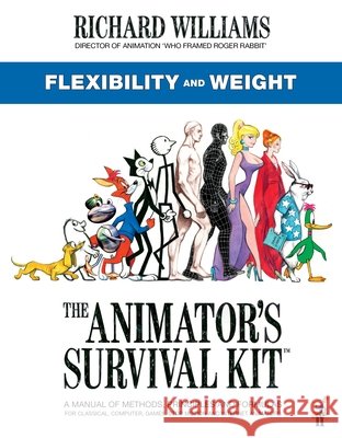 The Animator's Survival Kit: Flexibility and Weight: (Richard Williams' Animation Shorts) Richard E. Williams 9780571358434 Faber & Faber - książka