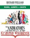 The Animator's Survival Kit: Runs, Jumps and Skips: (Richard Williams' Animation Shorts) Richard E. Williams 9780571358427 Faber & Faber