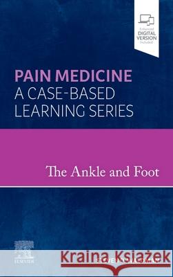 The Ankle and Foot: Pain Medicine: A Case-Based Learning Series Steven D. Waldman 9780323870382 Elsevier - książka