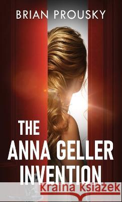 The Anna Geller Invention Brian Prousky 9784824164841 Next Chapter - książka