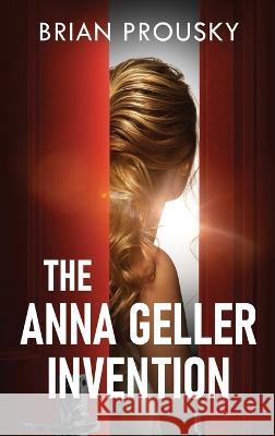 The Anna Geller Invention Brian Prousky 9784824164872 Next Chapter - książka