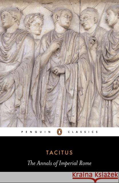 The Annals of Imperial Rome Cornelius Tacitus Tacitus                                  Michael Grant 9780140440607 Penguin Books Ltd - książka