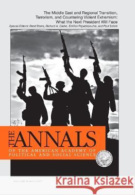 The Annals of the American Academy of Political and Social Science: Briefing to the President: Failed Middle Eastern States and Countering Violent Ext Richard L. Clarke Rand Beers Emilian Papadopoulos 9781506378930 Sage Publications, Inc - książka