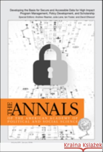The Annals of the American Academy of Political and Social Science: Developing the Basis for Secure and Accessible Data for High Impact Program Manage Reamer, Andrew 9781544329284 Sage Publications, Inc - książka