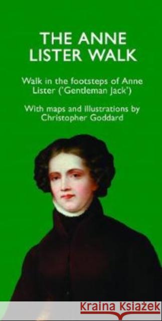 The Anne Lister Walk Christopher Goddard   9780995450226 Christopher Goddard - książka