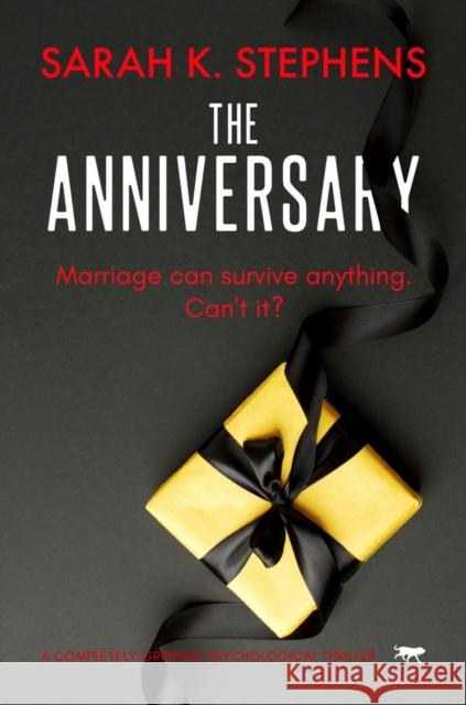 The Anniversary: A Completely Gripping Psychological Thriller Stephens, Sarah K. 9781913419370 Bloodhound Books - książka