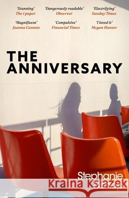 The Anniversary: An addictive and dangerously readable literary thriller, longlisted for the 2024 Stella Prize Stephanie Bishop 9781474626156 Orion Publishing Co - książka