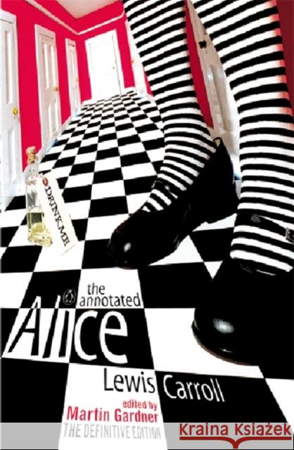 The Annotated Alice: The Definitive Edition: Alice's Adventures in Wonderland and Through the Looking Glass Lewis Carroll 9780140289299 Penguin Books Ltd - książka