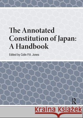 The Annotated Constitution of Japan – A Handbook Colin Jones 9789048562015  - książka