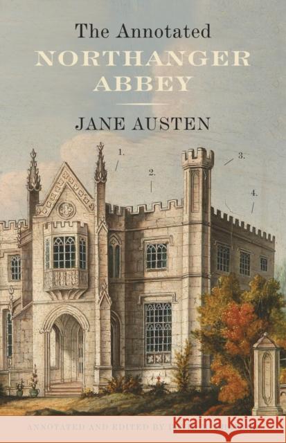 The Annotated Northanger Abbey David M. Shapard 9780307390806 Random House USA Inc - książka
