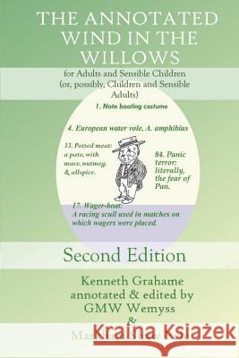 The Annotated Wind in the Willows: for Adults and Sensible Children (or, possibly, Children and Sensible Adults) Wemyss, G. Mw 9781481134484 Createspace - książka