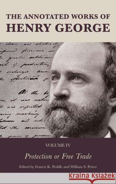 The Annotated Works of Henry George: Protection or Free Trade Alexandra W. Lough, Francis K. Peddle, William S. Peirce 9781683931973 Fairleigh Dickinson University Press - książka
